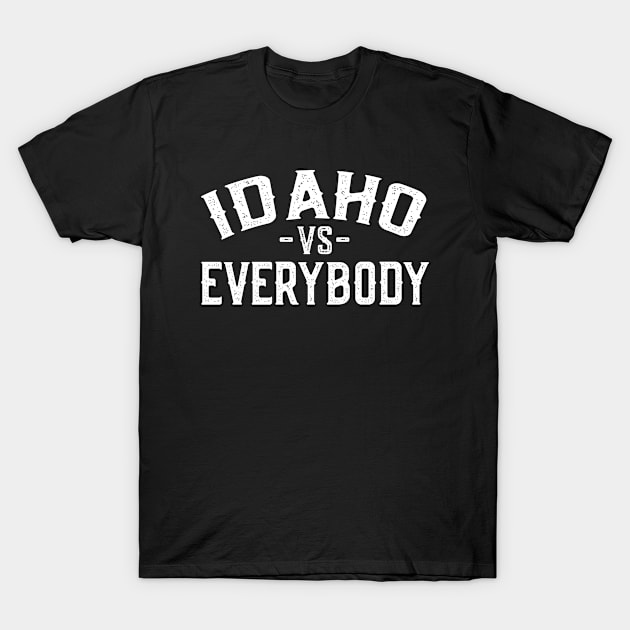 Idaho vs Everybody T-Shirt by Jas-Kei Designs